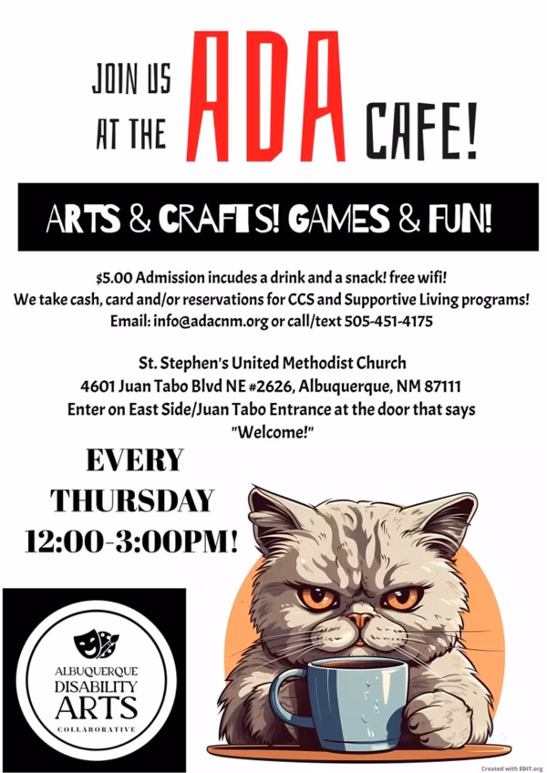 ADA Cafe! Arts & Crafts! Friends & Fun! (Every Thursday from 12:00pm-3:00pm!) CCSI/Supportive Living Groups Welcome!