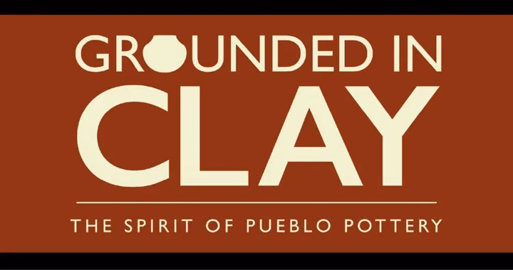 Grounded in Clay: The Spirit of Pueblo Pottery
