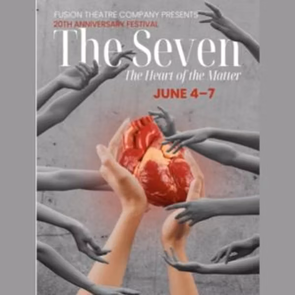 FUSION Theatre Company presents THE SEVEN: THE HEART OF THE MATTER