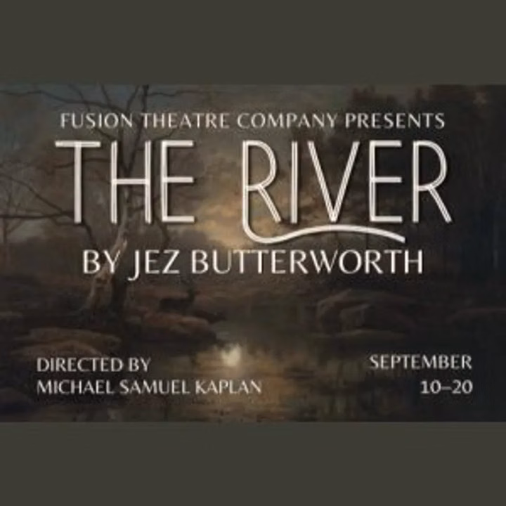 FUSION Theatre Company presents THE RIVER