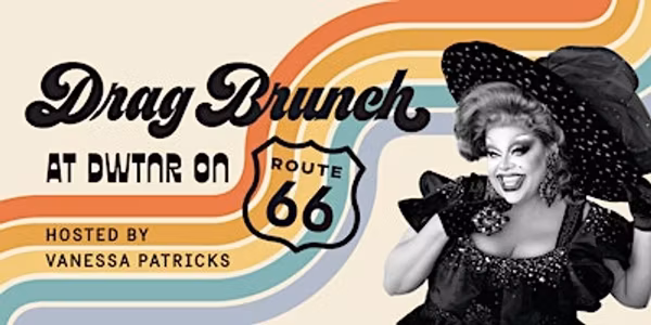 DWTNR Drag Brunch on RT 66